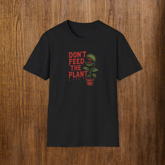 Don't Feed the Plant