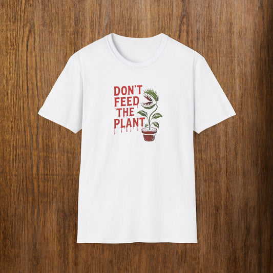 Don't Feed the Plant