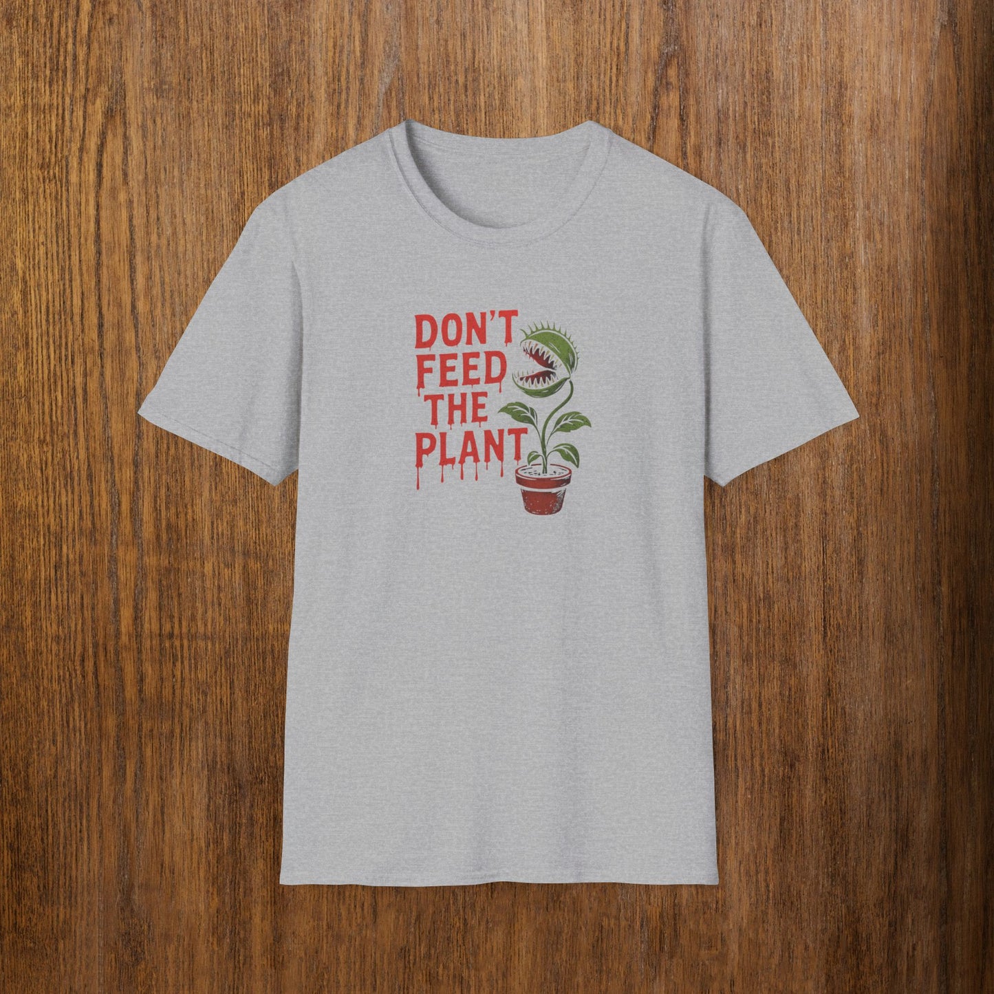 Don't Feed the Plant